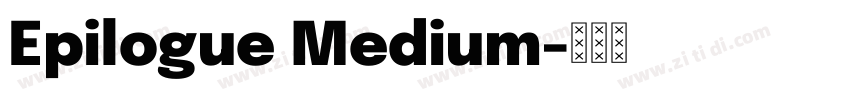 Epilogue Medium字体转换